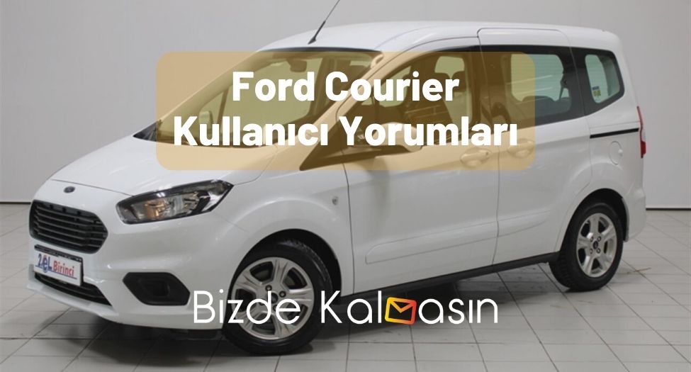 Ford Courier Kullanıcı Yorumları