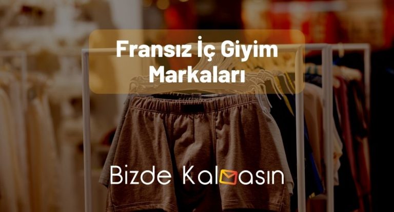 Fransız İç Giyim Markaları