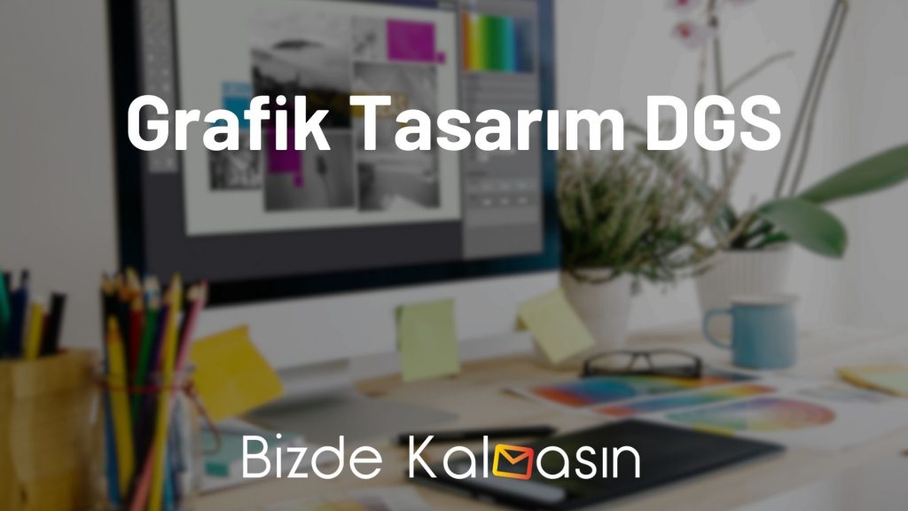 Grafik Tasarım DGS