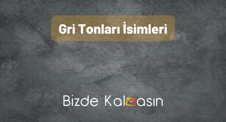 Gri Tonları İsimleri