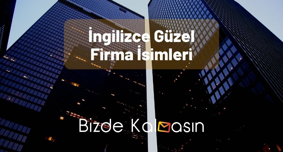 İngilizce Güzel Firma İsimleri