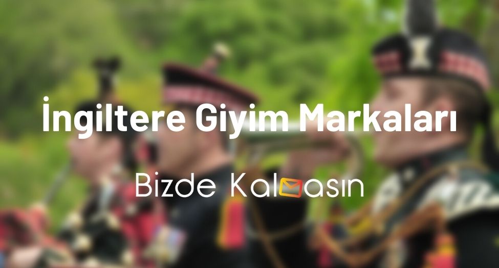 İngiltere Giyim Markaları