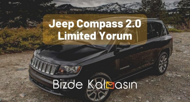 Jeep Compass 2.0 Limited Yorum – Detaylı Yorumlar!