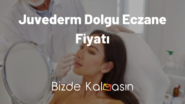 Juvederm Dolgu Eczane Fiyatı