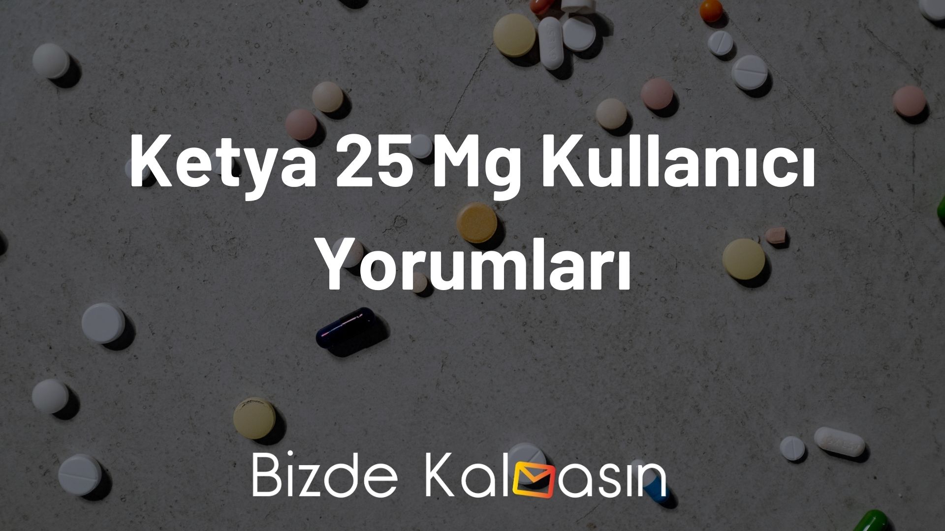 Ketya 25 Mg Kullanıcı Yorumları - Ketya Kullananlar! Ketya 25 Mg Kullanıcı Yorumları