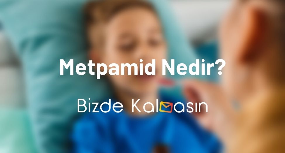 Metpamid Nedir?