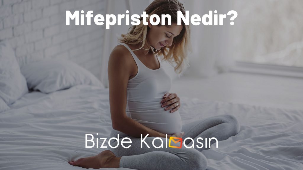 Mifepriston Nedir?