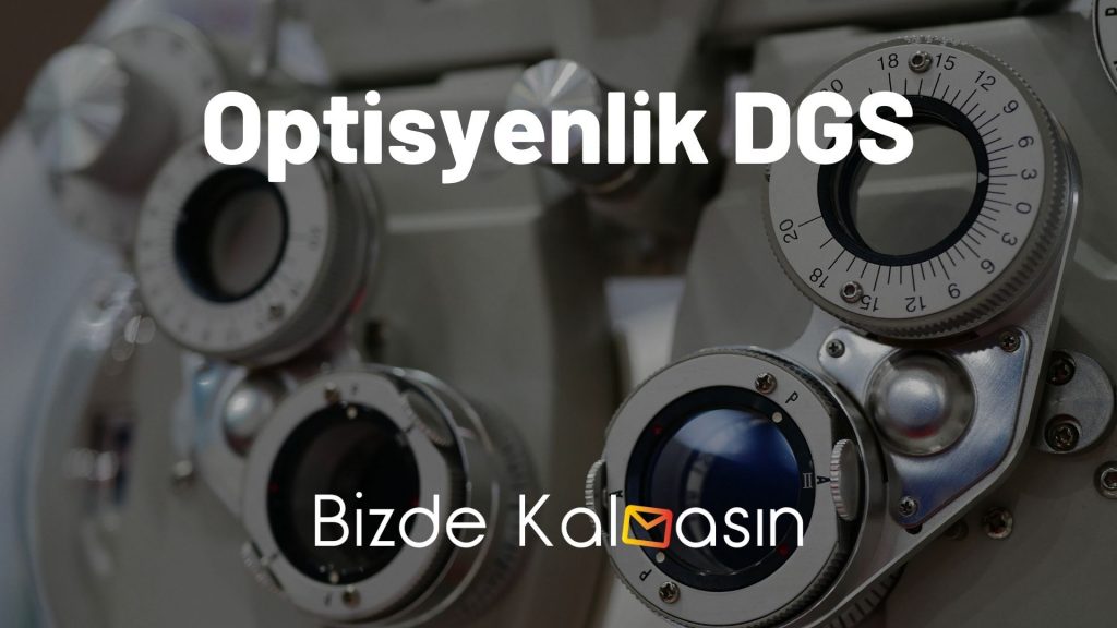 Optisyenlik DGS