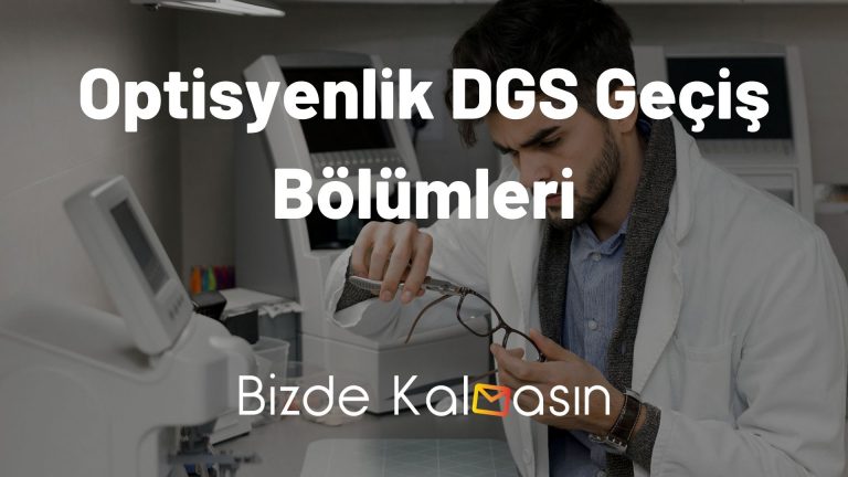 Optisyenlik DGS Geçiş Bölümleri