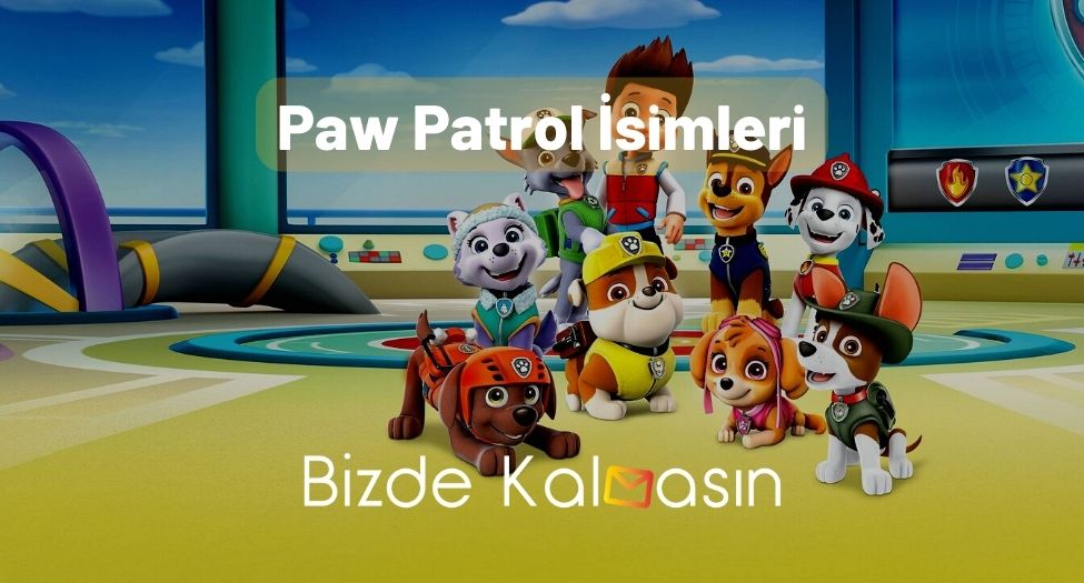 Paw Patrol İsimleri
