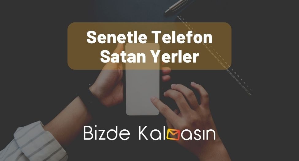 Senetle telefon satan yerler müşterilere telefon alımında ödeme kolaylığı sağlayan ve taksitli bir ödeme seçeneği sunan işletmelerdir. Bu tür yerlerde,