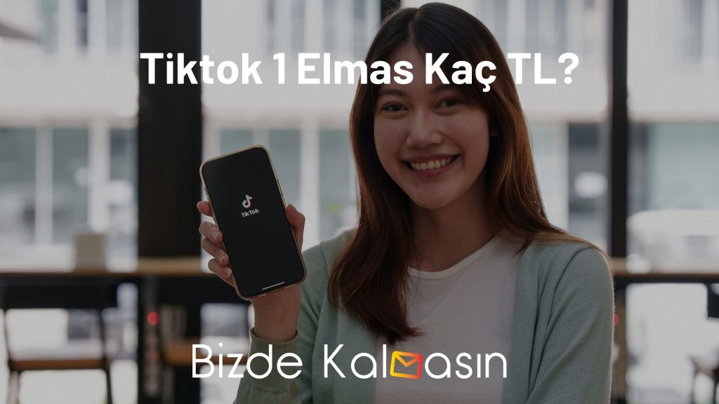 Tiktok 1 Elmas Kaç TL?