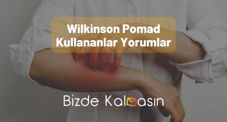 Wilkinson Pomad Vücutta Kaç Saat Kalmalı? – Uyuz Tedavisi!