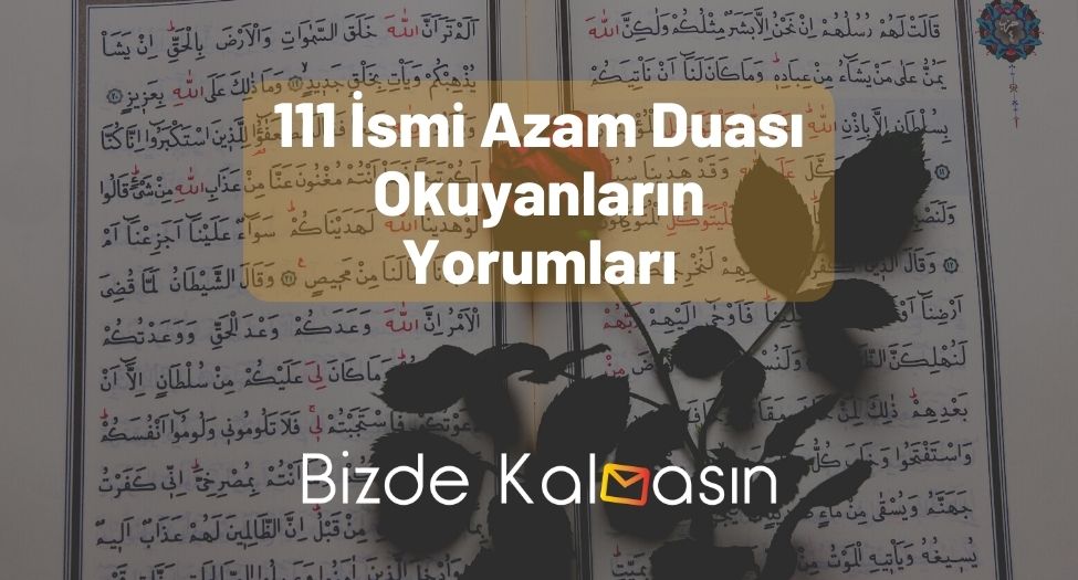 111 İsmi Azam Duası Okuyanların Yorumları