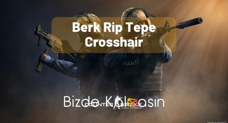 Berk Rip Tepe Crosshair