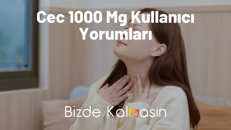 Cec 1000 Mg Kullanıcı Yorumları