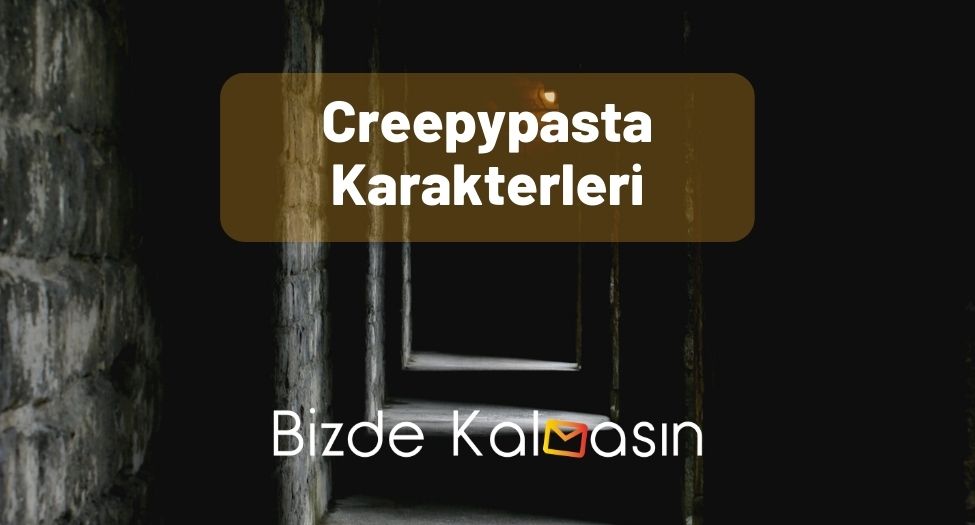 Creepypasta Karakterleri - Creepypasta Hikayeleri Creepypasta Karakterleri