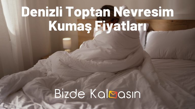 Denizli Toptan Nevresim Kumaş Fiyatları – En Kaliteli Kumaş?