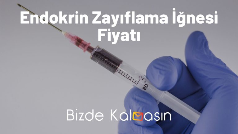 Endokrin Zayıflama İğnesi Fiyatı