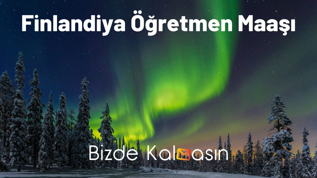 Finlandiya Öğretmen Maaşı