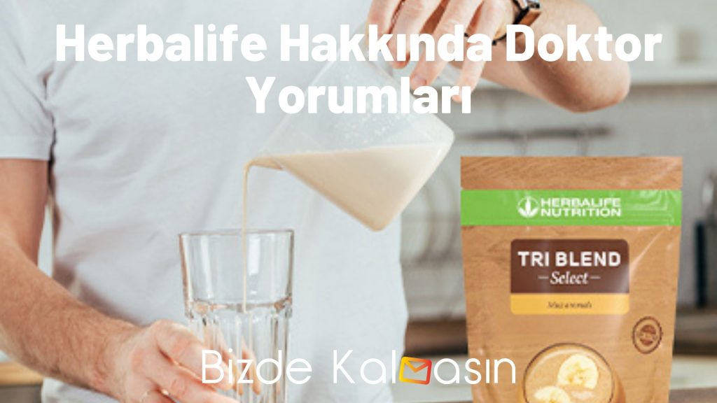 Herbalife Hakkında Doktor Yorumları