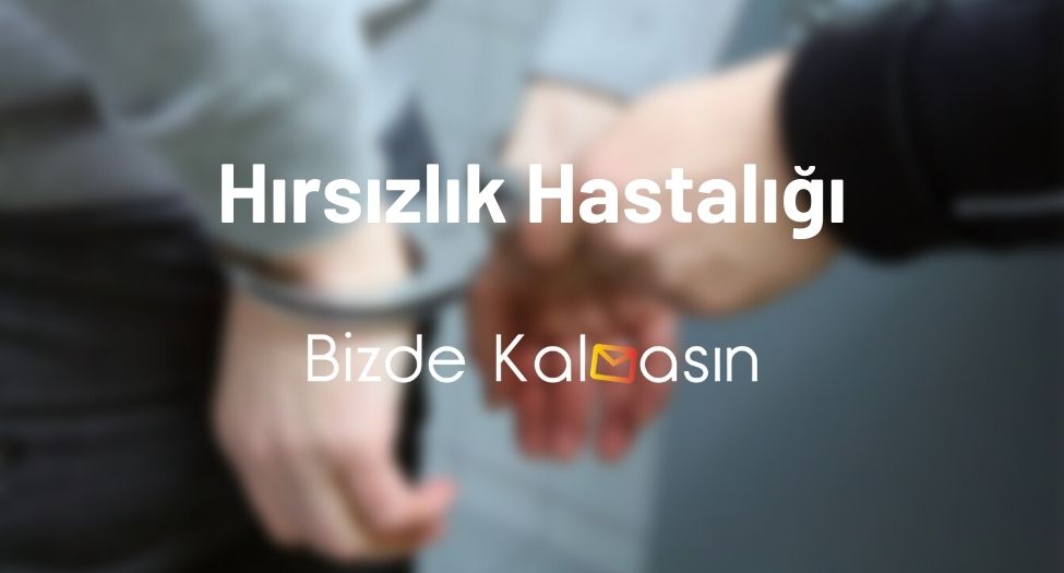 Hırsızlık Hastalığı