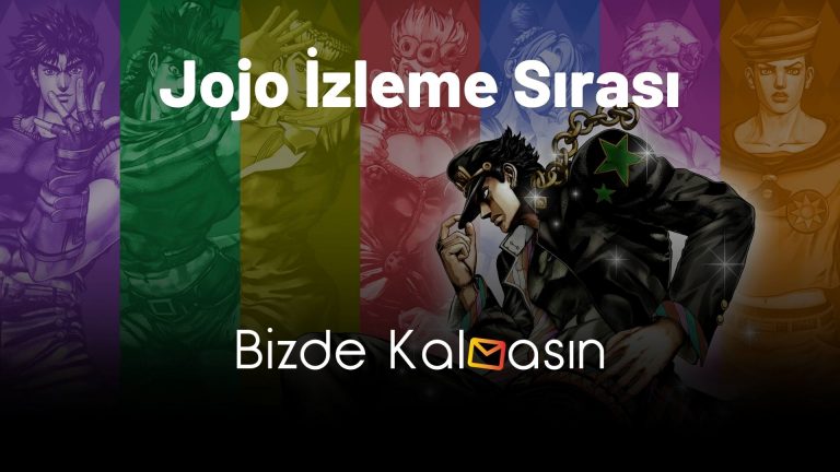 Jojo İzleme Sırası – Jojo Kaç Bölüm ve Kaç Sezon?