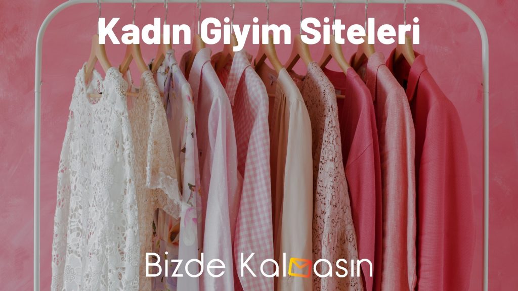 Kadın Giyim Siteleri