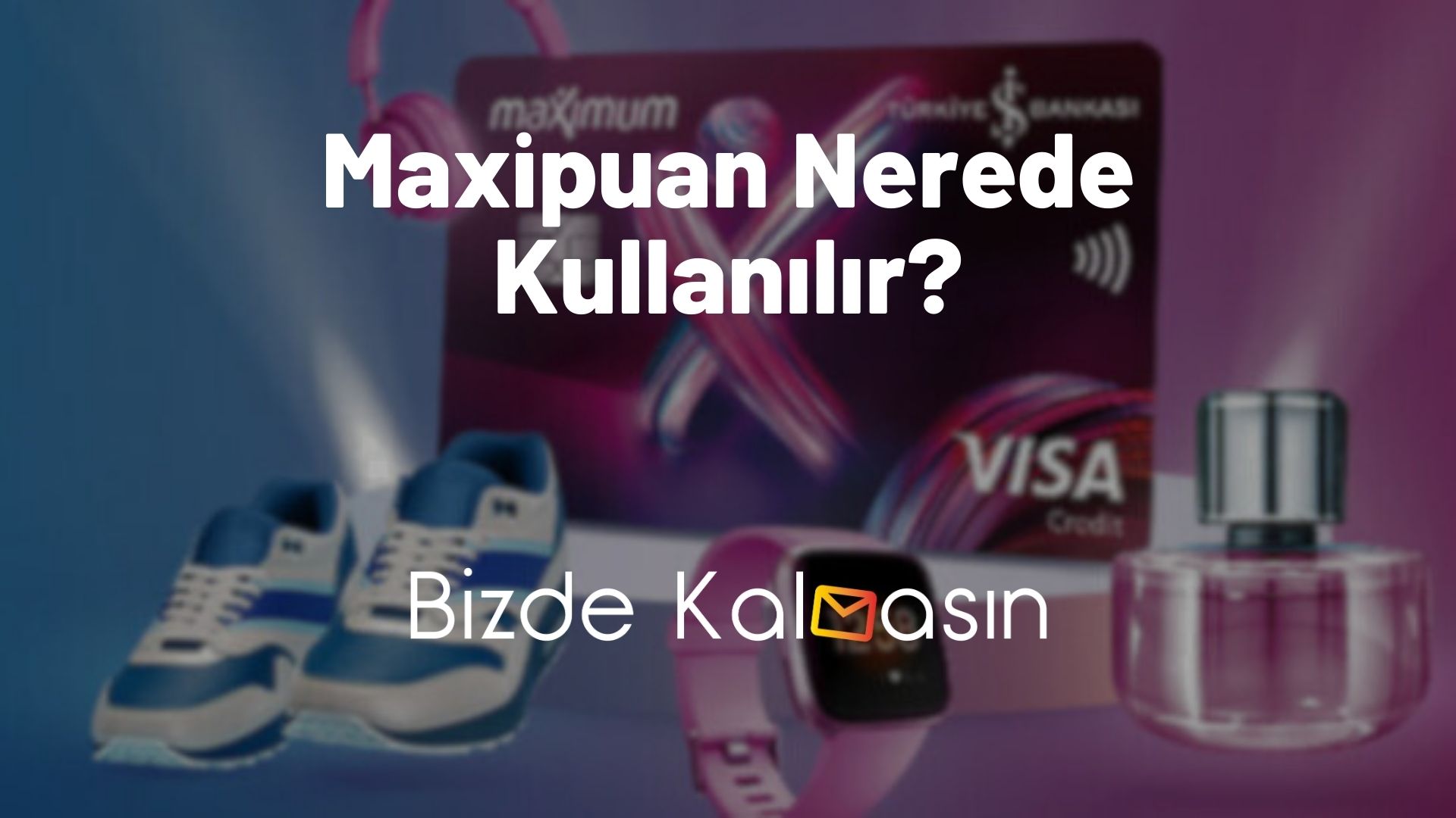 Maxipuan Nerede Kullanılır? - Maxipuan Geçen Yerler! Maxipuan Nerede Kullanılır