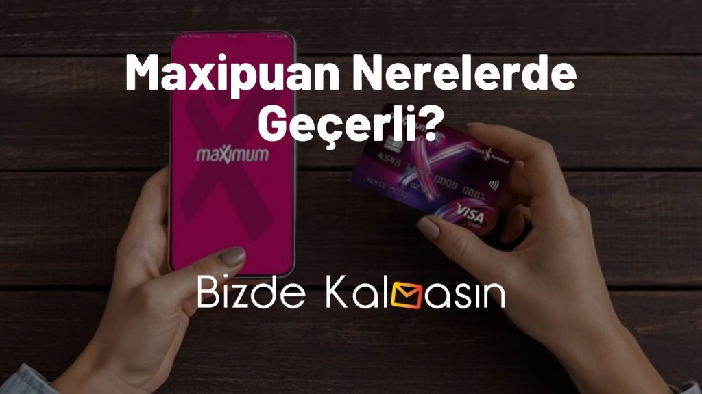 Maxipuan Nerelerde Geçerli