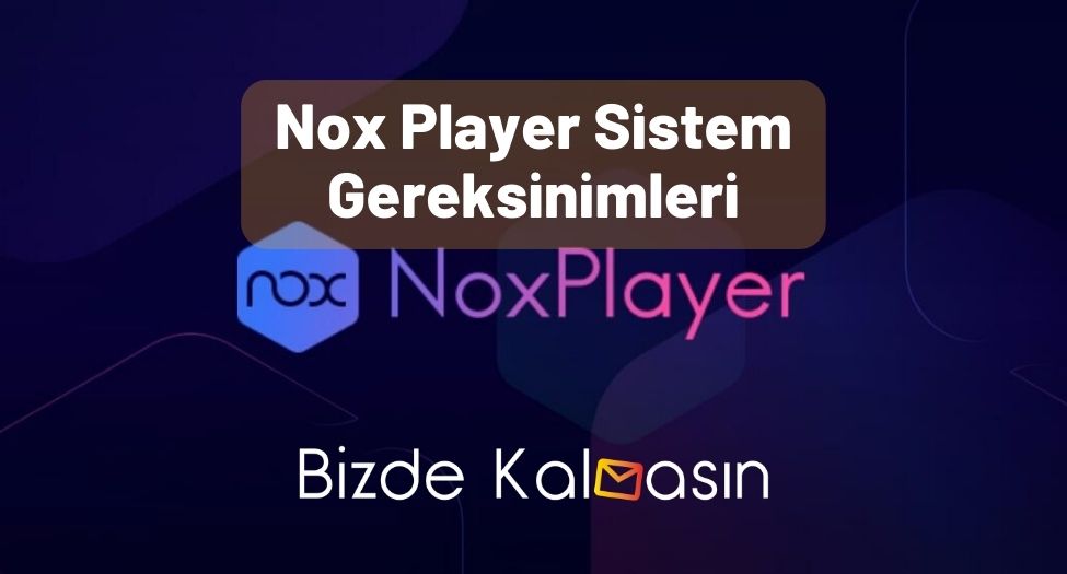 Nox player sistem gereksinimleri ka gb bizde kalmas n