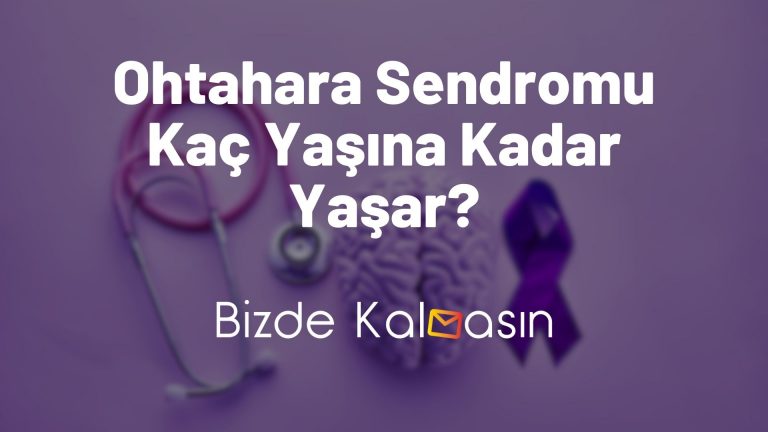 Ohtahara Sendromu Kaç Yaşına Kadar Yaşar