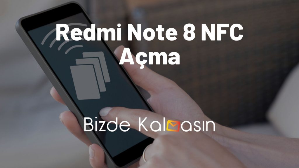 Redmi Note 8 NFC Açma
