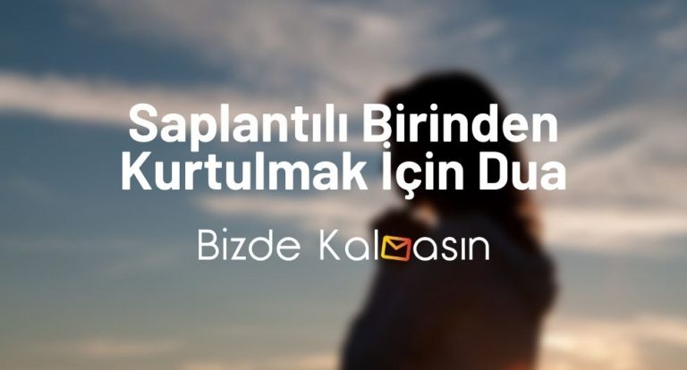 Saplantılı Birinden Kurtulmak İçin Dua