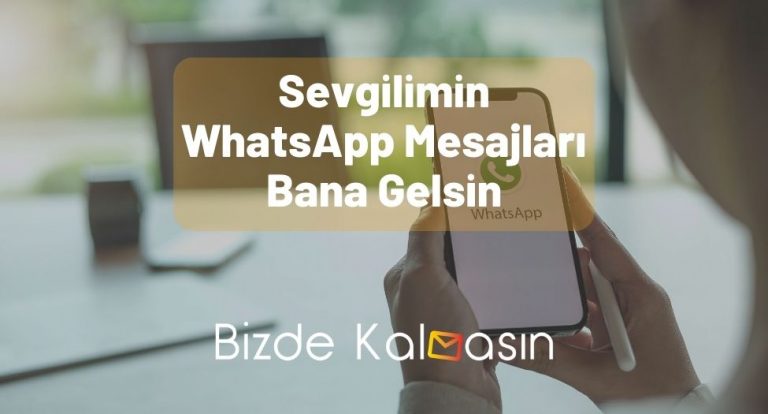 Sevgilimin WhatsApp Mesajları Bana Gelsin