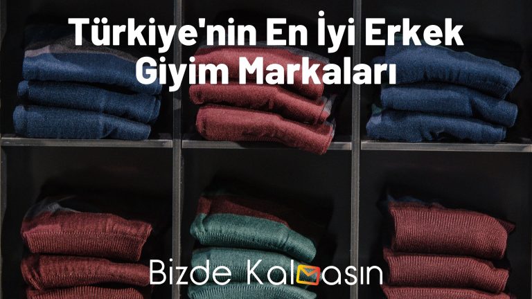Türkiye’nin En İyi Erkek Giyim Markaları – En Kalitelisi