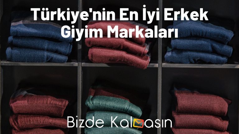 Türkiye'nin En İyi Erkek Giyim Markaları