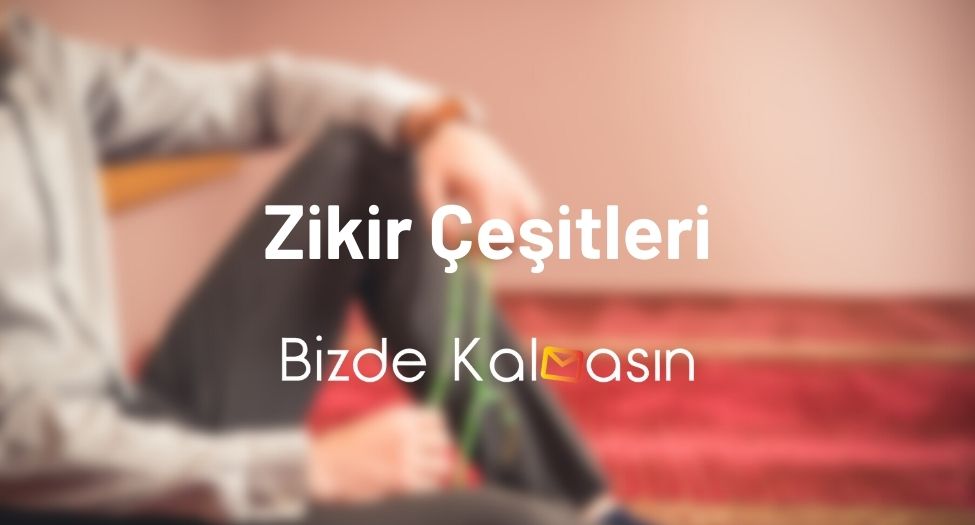 Zikir Çeşitleri