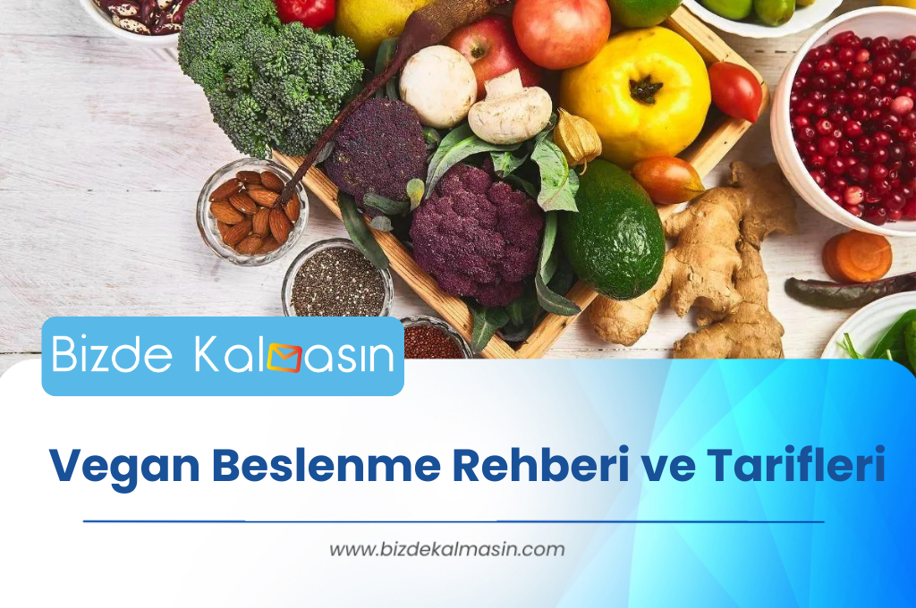 Vegan Beslenme Rehberi ve Tarifleri