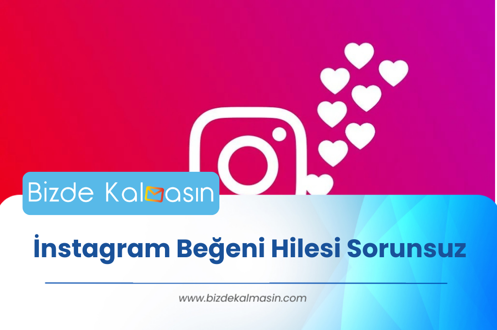 İnstagram Beğeni Hilesi Sorunsuz		