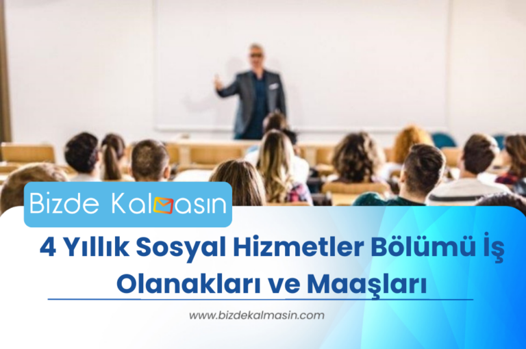 4 Yıllık Sosyal Hizmetler Bölümü İş Olanakları ve Maaşları