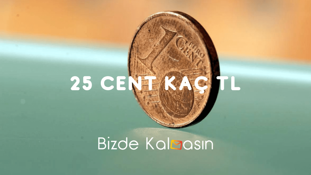 25 Cent Kaç TL