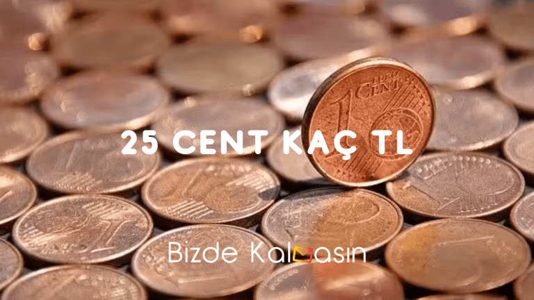 25 Cent Kaç TL 2023 – 25 Cent Ne Kadar