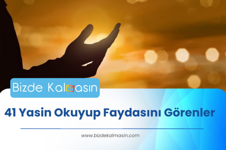 41 Yasin Okuyup Faydasını Görenler – 41 Yasin Ne İçin Okunur ?