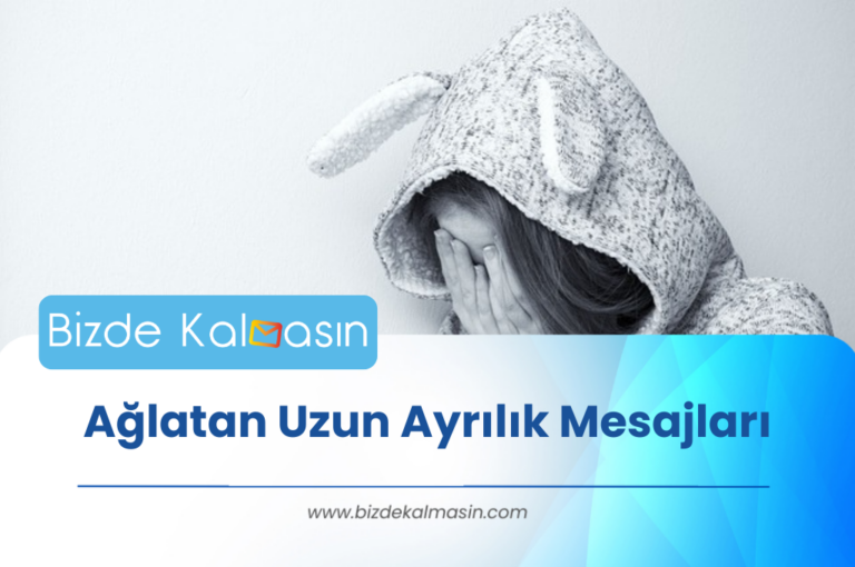 Ağlatan Uzun Ayrılık Mesajları