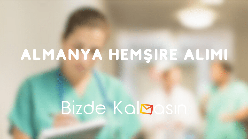 Almanya hemşire alımı