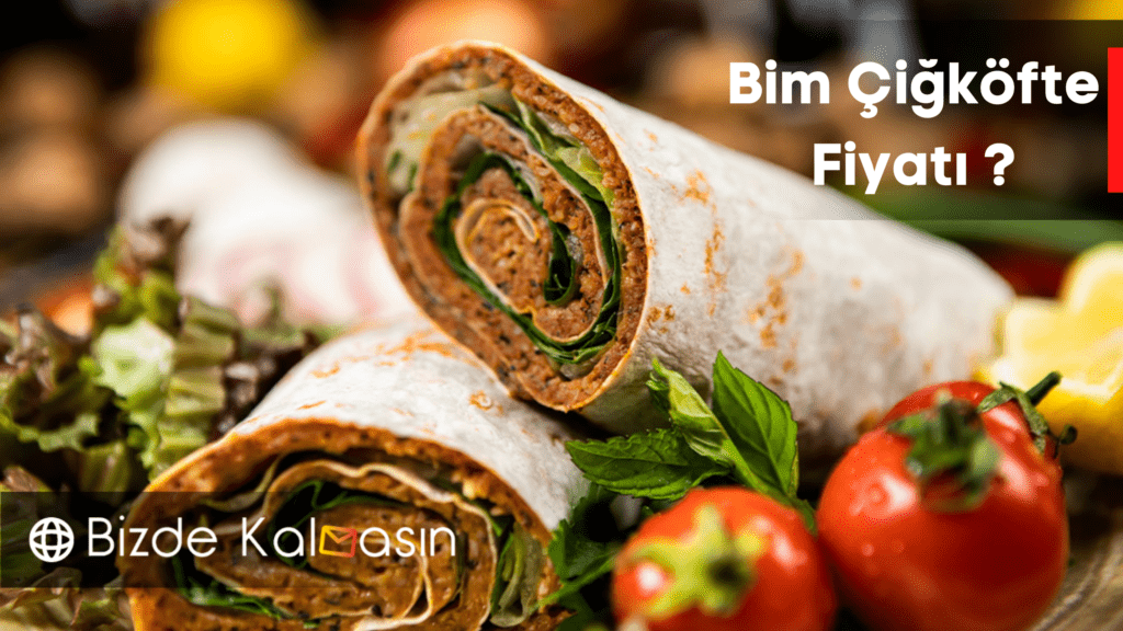 Bim Çiğköfte Fiyatı 