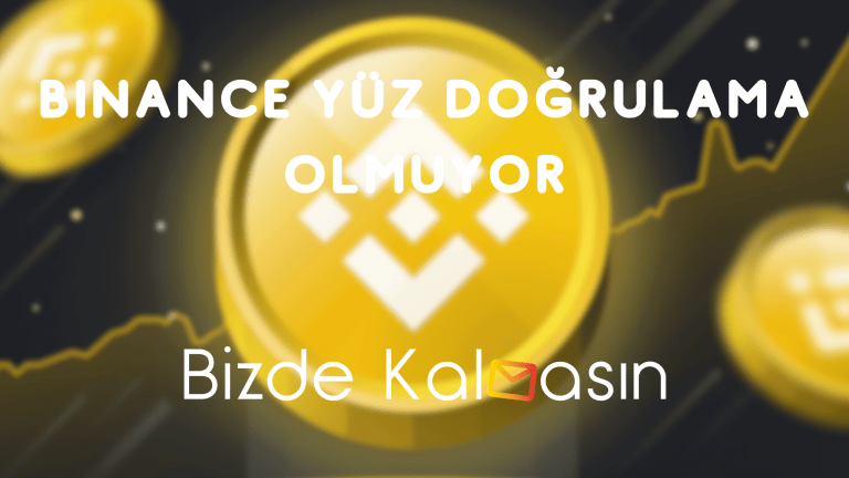 Binance Yüz Doğrulama Olmuyor