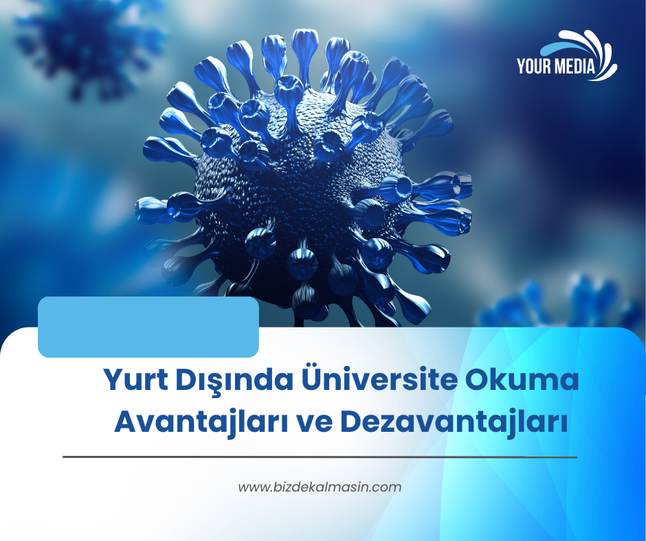 Yurt Dışında Üniversite Okuma 2026 - Avantajları ve Dezavantajları Yurt Dışında Üniversite Okuma Avantajları ve Dezavantajları
