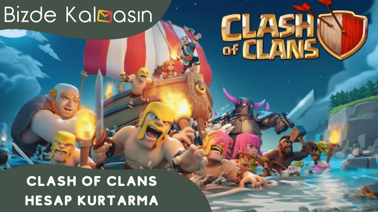 Clash Of Clans Hesap Kurtarma – Clash Of Clans Hesabı Geri Alma